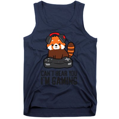 Cute Red Panda Gaming CanT Hear You IM Gaming Tank Top