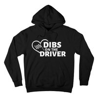 Car Racing Quote Race Wife / Friend Dibs On The Driver Gift Hoodie