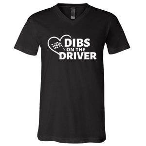 Car Racing Quote Race Wife / Friend Dibs On The Driver Gift V-Neck T-Shirt