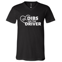 Car Racing Quote Race Wife / Friend Dibs On The Driver Gift V-Neck T-Shirt