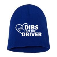 Car Racing Quote Race Wife / Friend Dibs On The Driver Gift Short Acrylic Beanie