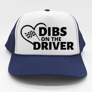 Car Racing Quote Race Wife / Friend Dibs On The Driver Gift Trucker Hat