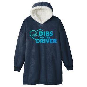 Car Racing Quote Race Wife / Friend Dibs On The Driver Gift Hooded Wearable Blanket