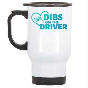 Car Racing Quote Race Wife / Friend Dibs On The Driver Gift Stainless Steel Travel Mug