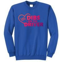 Car Racing Quote Race Wife / Friend Dibs On The Driver Gift Sweatshirt