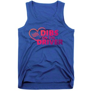 Car Racing Quote Race Wife / Friend Dibs On The Driver Gift Tank Top