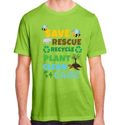 Care Rescue Recycle Plant Clean Save Planet Hour Day Earth Gift Adult ChromaSoft Performance T-Shirt