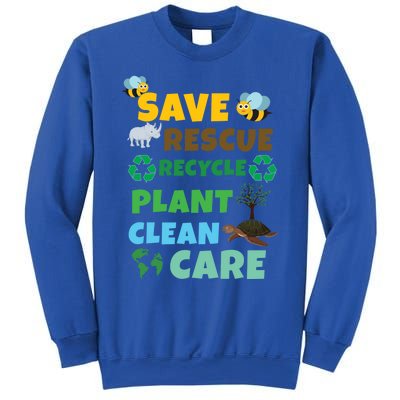 Care Rescue Recycle Plant Clean Save Planet Hour Day Earth Gift Sweatshirt