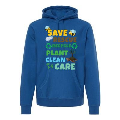 Care Rescue Recycle Plant Clean Save Planet Hour Day Earth Gift Premium Hoodie