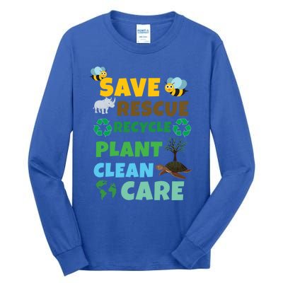 Care Rescue Recycle Plant Clean Save Planet Hour Day Earth Gift Tall Long Sleeve T-Shirt