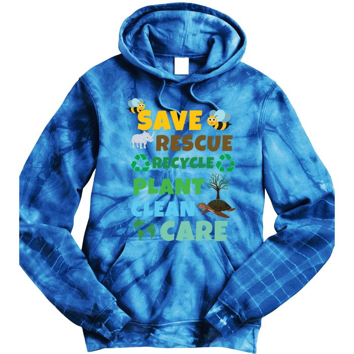 Care Rescue Recycle Plant Clean Save Planet Hour Day Earth Gift Tie Dye Hoodie