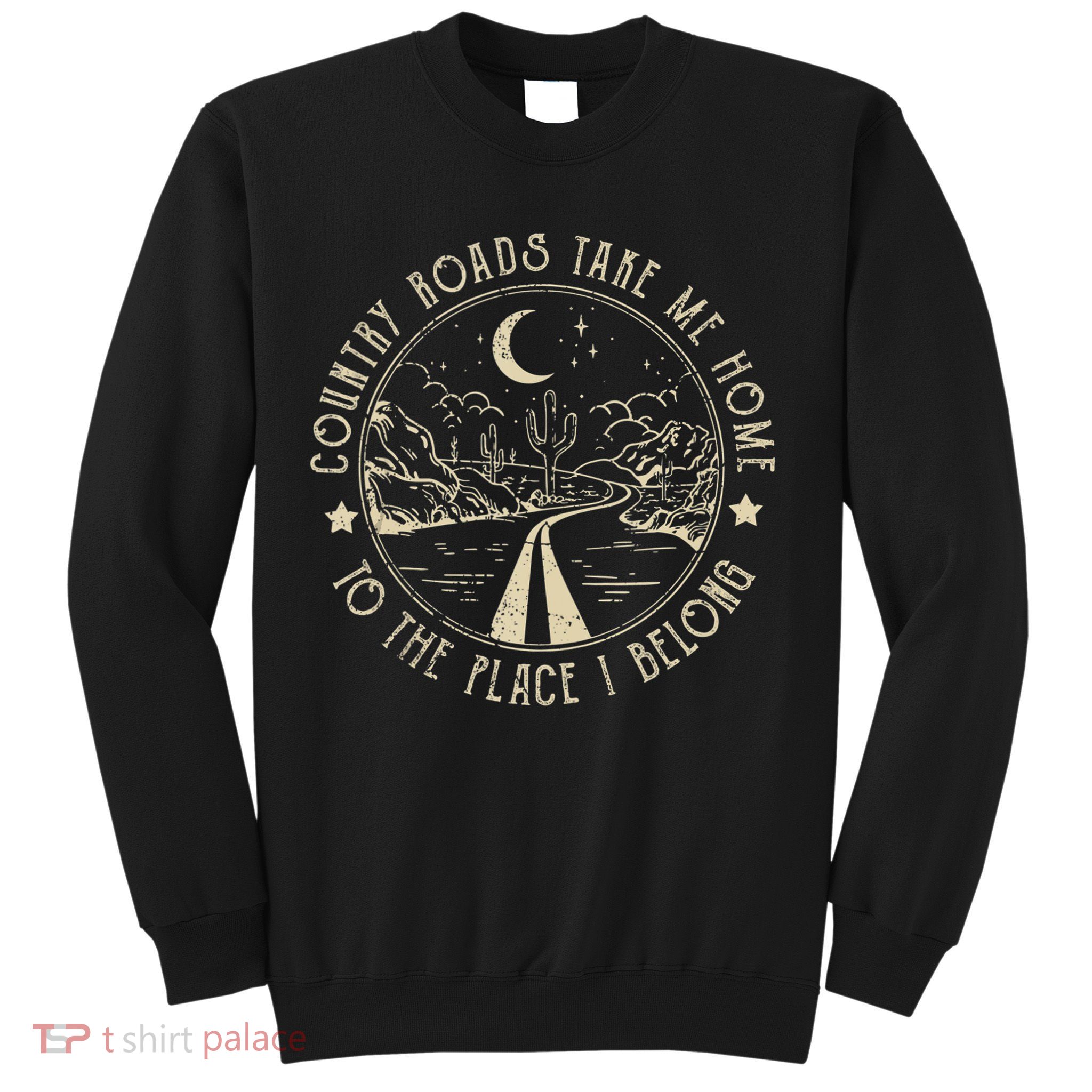 Country Roads Retro Design Take Me Home Quotes Outfits Music Sweatshirt