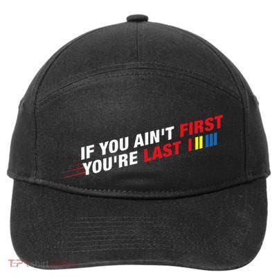 Car Racer Racing If You AinT First YouRe Last 7-Panel Snapback Hat