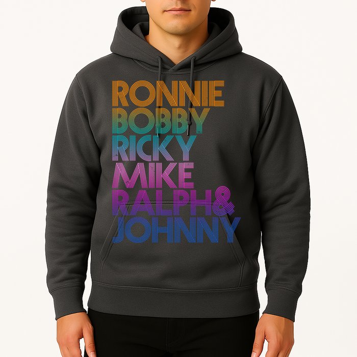Cool Retro Ronnie Bobby Ricky Mike Ralph And Johnny Hoodie