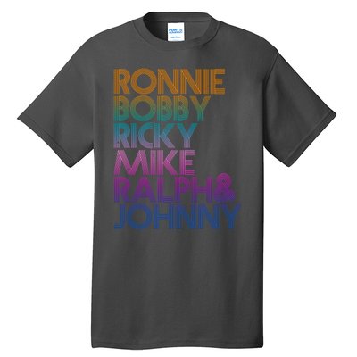 Cool Retro Ronnie Bobby Ricky Mike Ralph And Johnny Tall T-Shirt