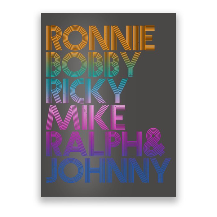 Cool Retro Ronnie Bobby Ricky Mike Ralph And Johnny Poster