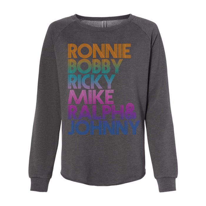 Cool Retro Ronnie Bobby Ricky Mike Ralph And Johnny Womens California Wash Sweatshirt