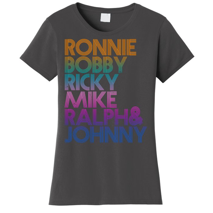 Cool Retro Ronnie Bobby Ricky Mike Ralph And Johnny Women's T-Shirt