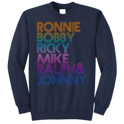 Cool Retro Ronnie Bobby Ricky Mike Ralph And Johnny Sweatshirt