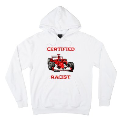 Certified Racist Racer Boost Speedster Certified Race Hoodie