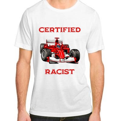 Certified Racist Racer Boost Speedster Certified Race Adult ChromaSoft Performance T-Shirt