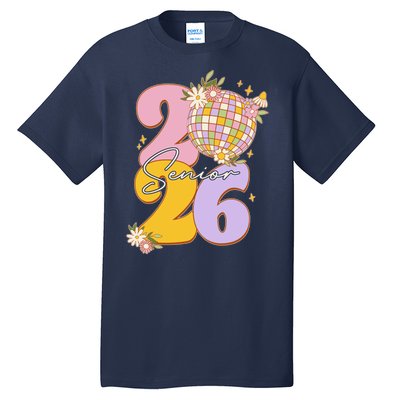 Cute Retro Senior 2026 Disco Ball Flowers Graduate Graduation Tall T-Shirt