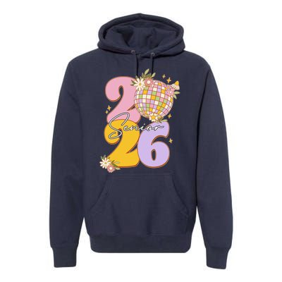 Cute Retro Senior 2026 Disco Ball Flowers Graduate Graduation Premium Hoodie