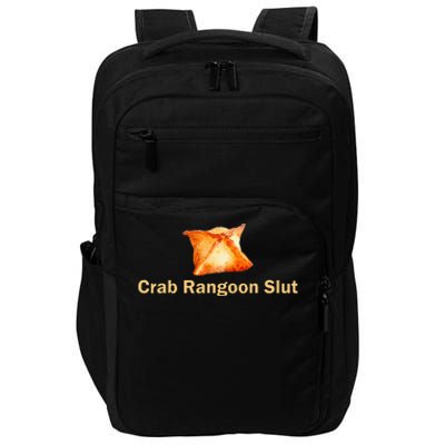 Crab Rangoon Slut Crab Rangoon Lovers Impact Tech Backpack