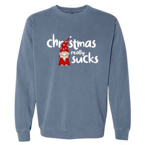 Christmas Really Sucks Gnome For Christmas Muffles Meaningful Gift Garment-Dyed Sweatshirt