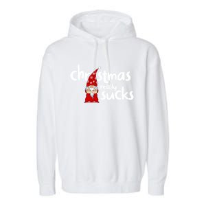 Christmas Really Sucks Gnome For Christmas Muffles Meaningful Gift Garment-Dyed Fleece Hoodie