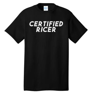 Certified Ricer Slammed Stance Car Tall T-Shirt