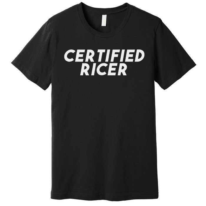 Certified Ricer Slammed Stance Car Premium T-Shirt