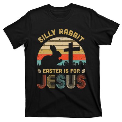 Christian Religious Silly Rabbit Easter Is For Jesus T-Shirt