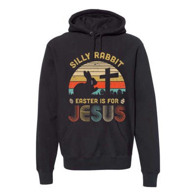 Christian Religious Silly Rabbit Easter Is For Jesus Premium Hoodie