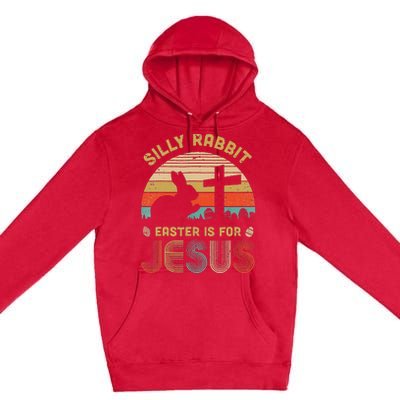 Christian Religious Silly Rabbit Easter Is For Jesus Premium Pullover Hoodie