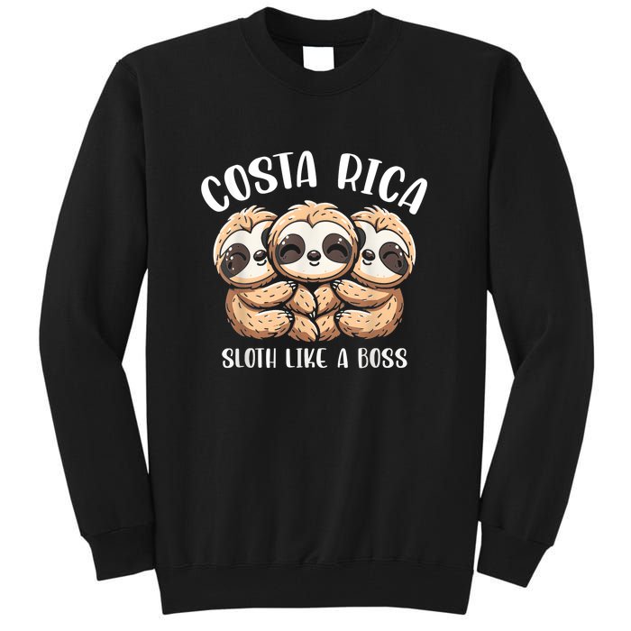 Costa Rica Sloth Like A Boss Costa Rican Travel Vacation Tall Sweatshirt