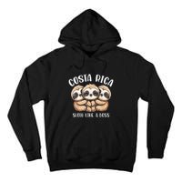 Costa Rica Sloth Like A Boss Costa Rican Travel Vacation Tall Hoodie