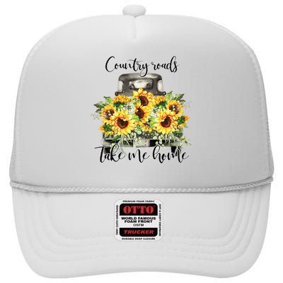 Country Roads Sunflowers Truck Country Vibe Take Me Home High Crown Mesh Back Trucker Hat