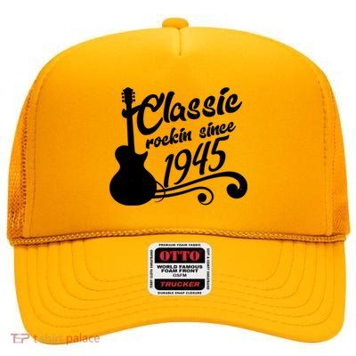 Classic Rockin Since 1945 80th Birthday High Crown Mesh Back Trucker Hat