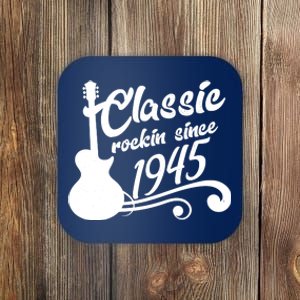 Classic Rockin Since 1945 80th Birthday Coaster