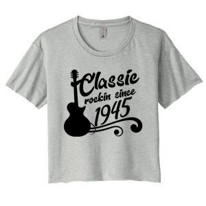 Classic Rockin Since 1945 80th Birthday Women's Crop Top Tee