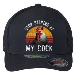 Chicken Rooster Stop Staring At My Cock Flexfit Unipanel Trucker Cap