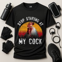 Chicken Rooster Stop Staring At My Cock Cooling Performance Crew T-Shirt