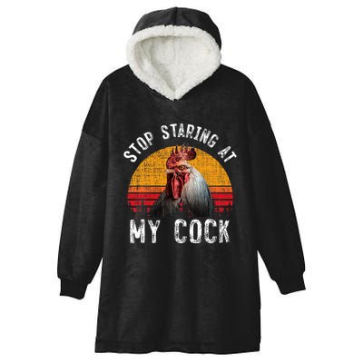 Chicken Rooster Stop Staring At My Cock Hooded Wearable Blanket
