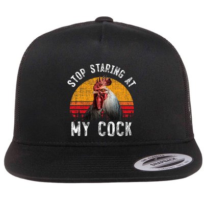 Chicken Rooster Stop Staring At My Cock Flatbill Hat