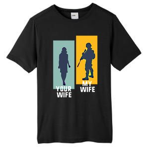 Cool Retro Soldier Military And Army Your Wife My Wife Gift Tall Fusion ChromaSoft Performance T-Shirt