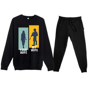 Cool Retro Soldier Military And Army Your Wife My Wife Gift Premium Crewneck Sweatsuit Set