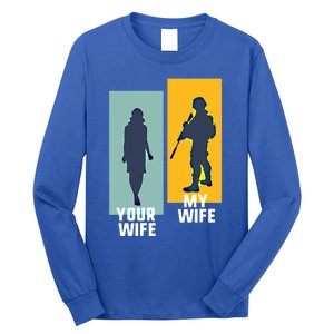 Cool Retro Soldier Military And Army Your Wife My Wife Gift Long Sleeve Shirt