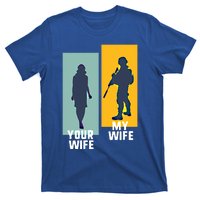 Cool Retro Soldier Military And Army Your Wife My Wife Gift T-Shirt