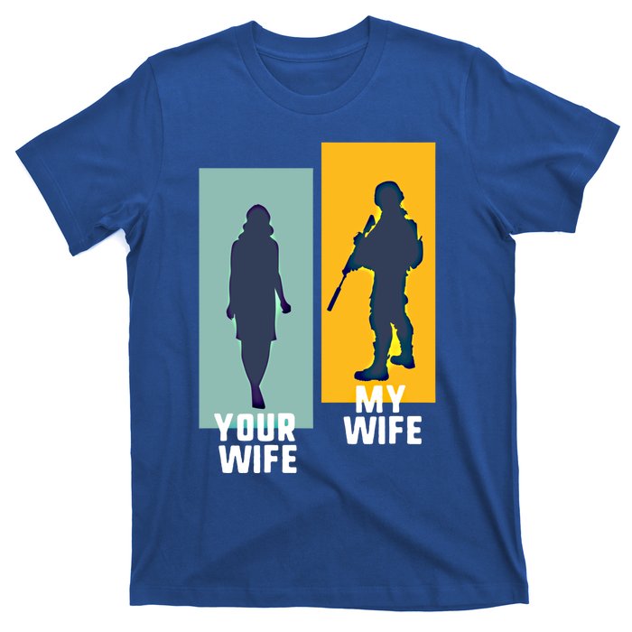 Cool Retro Soldier Military And Army Your Wife My Wife Gift T-Shirt